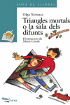 TRIANGLES MORTALS O LA SALA DELS DIFUNTS