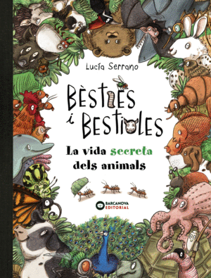 BSTIES I BESTIOLES, LA VIDA SECRETA DELS ANIMALS