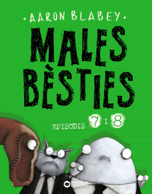 MALES BSTIES. EPISODI 7 I 8