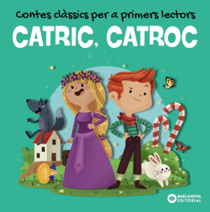 CATRIC, CATROC  CONTES CLASSICS PER A PRIMERS LECTORS