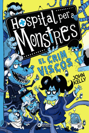 HOSPITAL PER A MONSTRES. EL CRIM VISCS