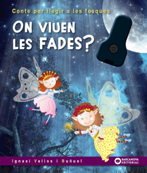 ON VIUEN LES FADES?   CONTES PER LLEGIR A LES FOSQUES