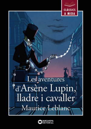 LES AVENTURES D'ARSNE LUPIN, LLADRE I CAVALLER