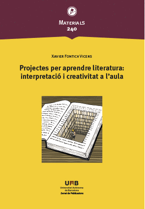 PROJECTES PER APRENDRE LITERATURA: INTERPRETACI I CREATIVITAT A L'AULA
