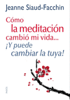 CMO LA MEDITACIN CAMBI MI VIDA...Y PUEDE CAMBIA