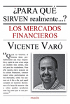 PARA QUE SIRVEN REALMENTE LOS MERCADOS FINANCIEROS