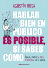 HABLAR BIEN EN P�BLICO ES POSIBLE, SI SABES C�MO