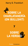 SOBRE LA CHARLATANERIA (ON BULLSHIT) Y SOBRE LA VERDAD
