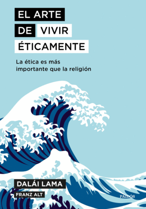 EL ARTE DE VIVIR ETICAMENTE