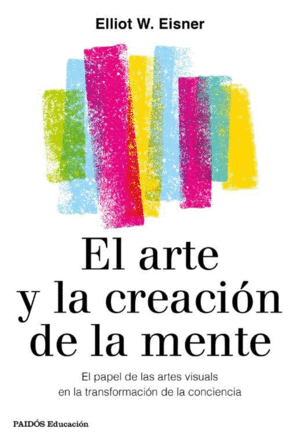 EL ARTE Y LA CREACIN DE LA MENTE