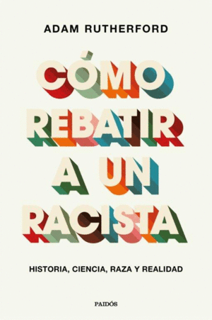 CMO REBATIR A UN RACISTA