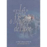 LA FESTA O MISTERIO DE ELCHE VOL.2