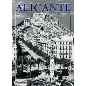 ALICANTE EN BLANCO Y NEGRO