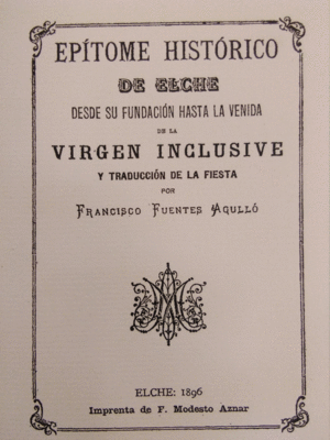 EPITOME HISTORICO DE ELCHE  FACSIMIL2011