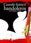 CUANDO FUIMOS BANDOLEROS