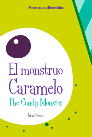 MONSTRUO CARAMELO, EL / THE CANDY MONSTER