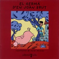 GERMA D EN JOAN BRUT  EL