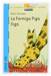 FORMIGA PIGA LLIGA  LA