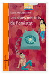 DUES METIATS DE L AMISTAT  LES