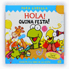 HOLA QUINA FESTA  SOROLLS