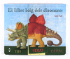 LLIBRE BOIG DELS DINOSAURES  EL