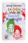 LA DOBLE VIDA DE CASSIEL ROADNIGHT  CAT