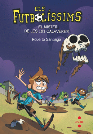 FUTBOLISSIMS 15  EL MISTERI DE LES 101 CALAVERES