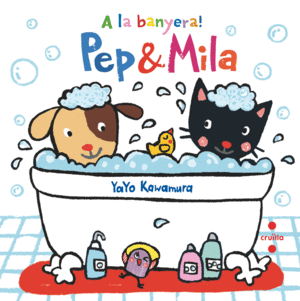 PEP & MILA     A LA BANYERA!