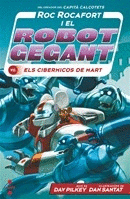 ROC ROCAFORT I EL ROBOT GEGANT 4 ELS CIBERMICOS DE MART