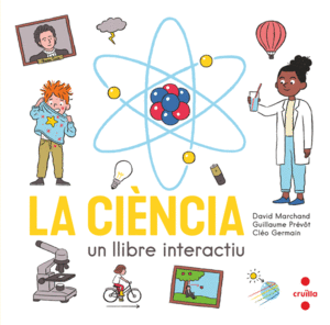 LA CINCIA. UN LLIBRE INTERACTIU