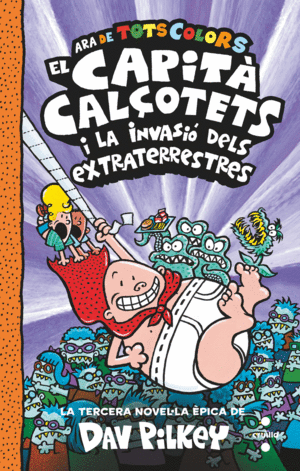 EL CAPIT CALOTETS (COLORS) 3  I LA INVASI DELS EXTRATERRESTRES