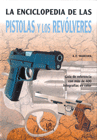 PISTOLAS Y LOS REVOLVERES  ENC DE LAS