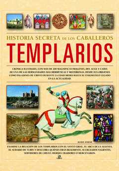 HISTORIA SECRETA DE LOS CABALLEROS TEMPLARIOS