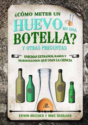 CMO METER UN HUEVO EN UNA BOTELLA? Y OTRAS PREGUNTAS