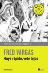 HUYE R�PIDO, VETE LEJOS