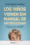 LOS NI�OS VIENEN SIN MANUAL DE INSTRUCCIONES