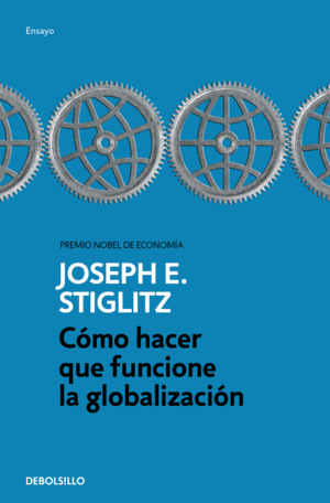 C�MO HACER QUE FUNCIONE LA GLOBALIZACI�N