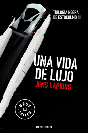 UNA VIDA DE LUJO (TRILOGA NEGRA DE ESTOCOLMO 3)