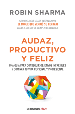 AUDAZ, PRODUCTIVO Y FELIZ