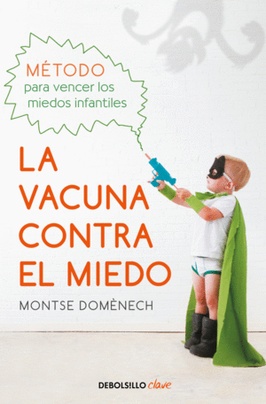LA VACUNA CONTRA EL MIEDO