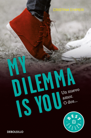 MY DILEMMA IS YOU 1 UN NUEVO AMOR. O DOS...