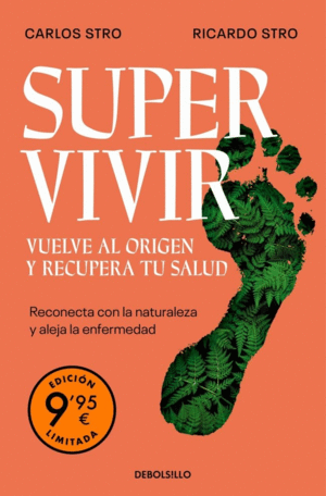 SUPERVIVIR. VUELVE AL ORIGEN Y RECUPERA TU SALUD (EDICI�N LIMITADA)