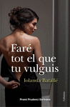 FARE TOT EL QUE TU VULGUIS (P.PRUDENCI BERTRANA 2013)