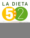 LA DIETA 5:2. RECEPTES DE 100, 200 I 300 CALORIES