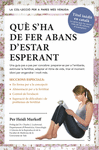 QUE S'HA DE FER ABANS D'ESTAR ESPERANT