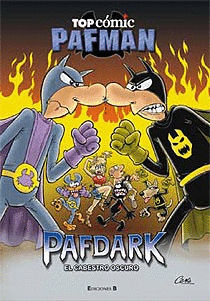 TOP COMIC PAFMAN PAFDARK EL CABESTRO OSCURO