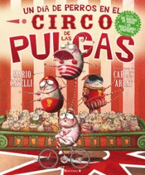 UN DIA DE PERROS EN EL CIRCO DE LAS PULGAS