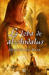 TRILOGIA ALMOHADE 1  LA LOBA DE AL-ANDALUS