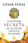 HISTORIA SECRETA DE LA IGLESIA CATLICA ESPAOLA