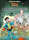 MAGOS DEL HUMOR 165 SUPERLOPEZ  LA MONTAA DE DIAMANTES
